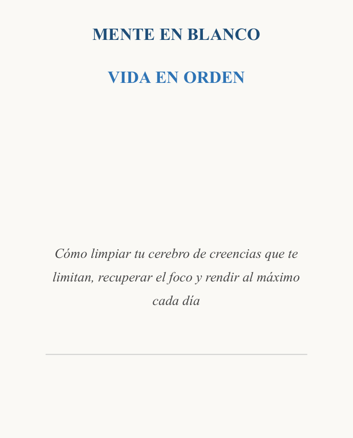 Mente en blanco, Vida en orden